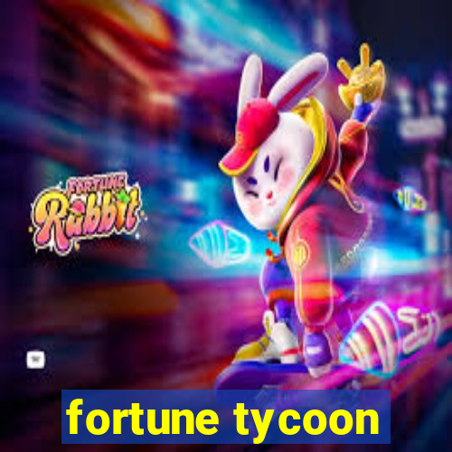 fortune tycoon